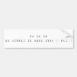 Tik Tik Tik 
 
 My Birthday Is coming after 1 day..  Bumper Stickers