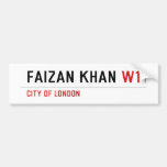 FAIZAN KHAN  Bumper Stickers