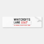 whitcrofts lane  Bumper Stickers