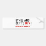 ETHeL and Bert’s  Bumper Stickers