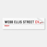 Webb Ellis Street  Bumper Stickers