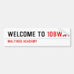 Welcome To  Bumper Stickers