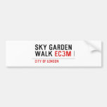 sky garden walk  Bumper Stickers