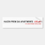 Kaizen Prem sai Apartments   Bumper Stickers
