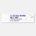 jl.telaga warna no.2  Bumper Stickers