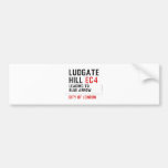 Ludgate  Hill  Bumper Stickers