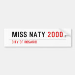 Miss Naty  Bumper Stickers