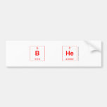 B He  Bumper Stickers