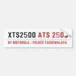 XTS2500  Bumper Stickers