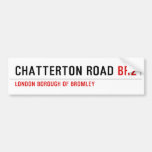 Chatterton Road  Bumper Stickers