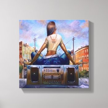 Bumping My Boombox In The Hood Canvas Print by BizzleApparel at Zazzle