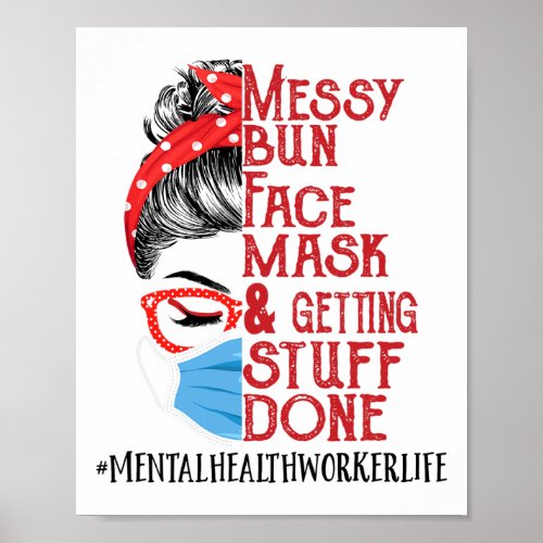 Bun Face Mask Getting Stuff Mental Health Worker  Poster