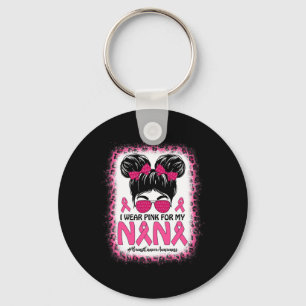Bun I Wear Pink For My Nana Breast Cancer Awarenes Keychain
