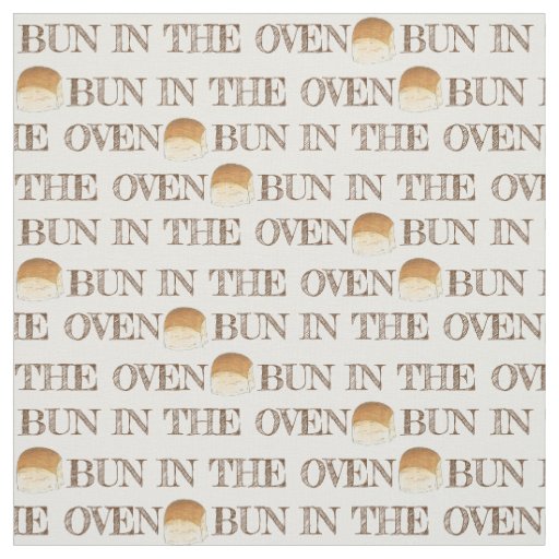 Bun in The Oven Bread Dinner Roll Expecting Baby Fabric