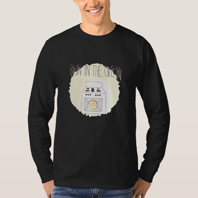 Bun In The Oven  Pregnancy Announcement Apparel T-Shirt (Front)