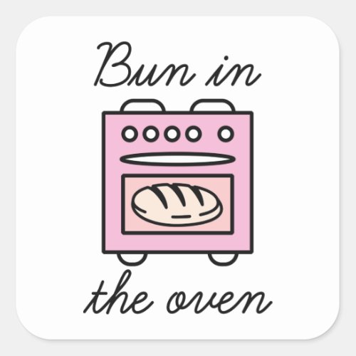 Bun In The Oven Square Sticker