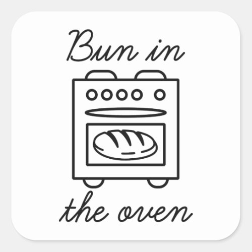 Bun In The Oven Square Sticker