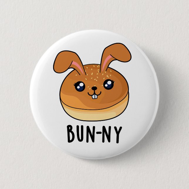 Bun-ny Funny Bunny Rabbit Bun Pun Button (Front)