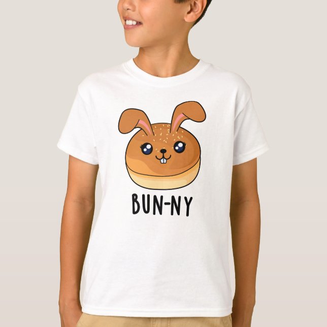 Bun-ny Funny Bunny Rabbit Bun Pun T-Shirt (Front)