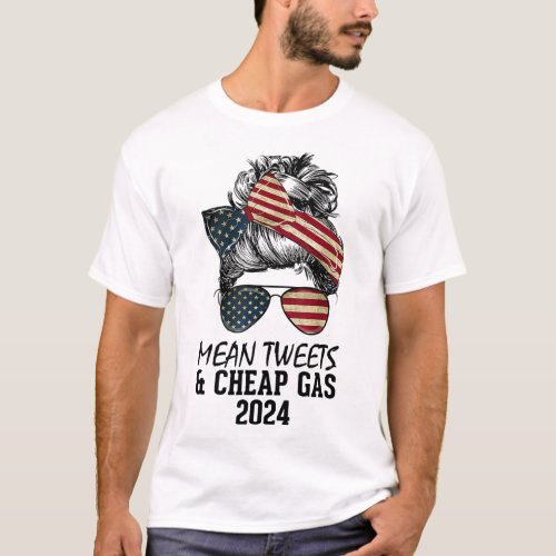 Bun Trump_girl Mean Tweets And Cheap Gas 2024  T_Shirt