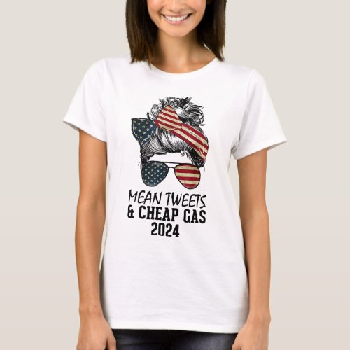 Bun Trump_girl Mean Tweets And Cheap Gas 2024  T_Shirt