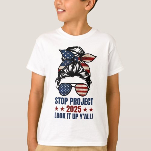 Bun Vintage Stop Project 2025 Look It Up Yall Us  T_Shirt