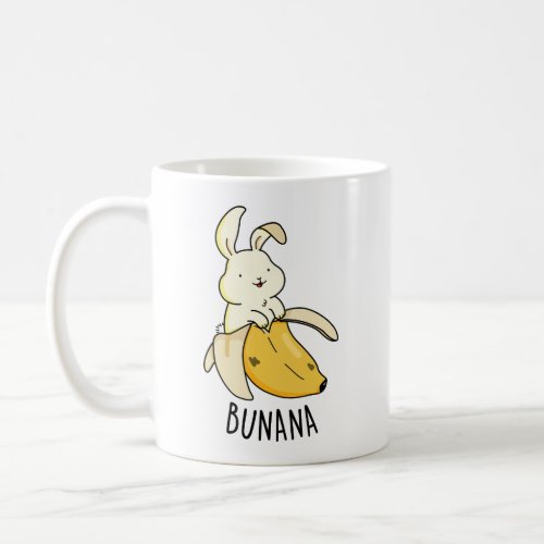 Bunana Funny Bunny In A Banana Pun  Coffee Mug