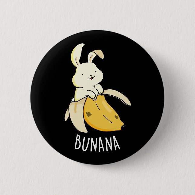 Bunana Funny Bunny In A Banana Pun Dark BG Button (Front)