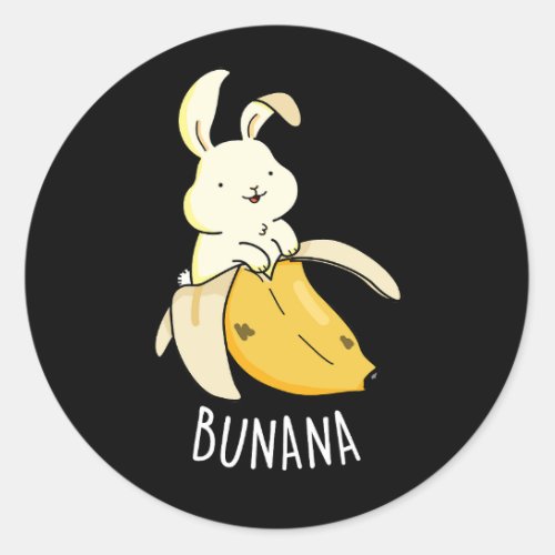 Bunana Funny Bunny In A Banana Pun Dark BG Classic Round Sticker