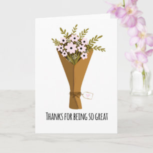 bunch of flowers bouquet thank you for being great card