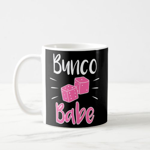 Bunco Babe Player Night Women Dice Game  Coffee Mug