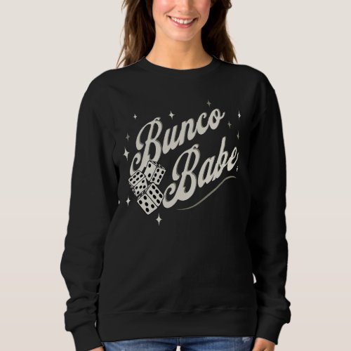 Bunco Babe Stylish Bunco Night Sweatshirt