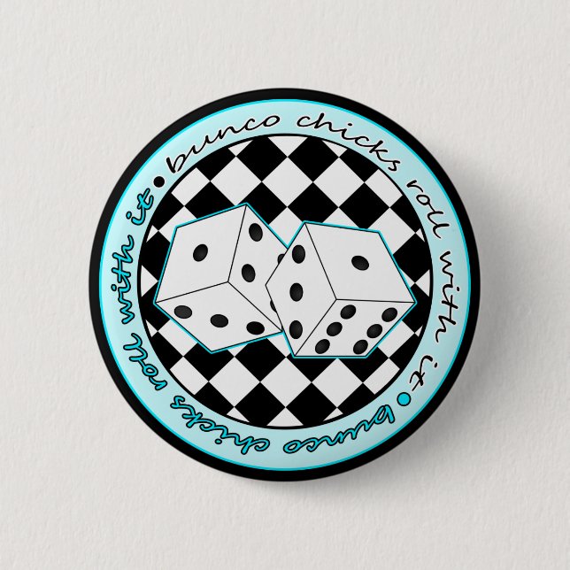Bunco Chicks Roll With It - Blue Button (Front)