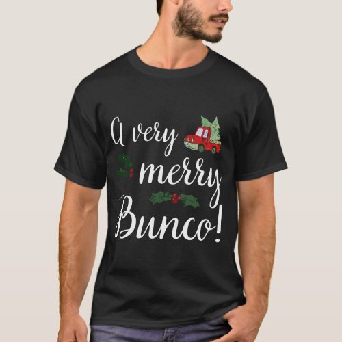 Bunco Christmas Gift Very Merry Bunco T_Shirt