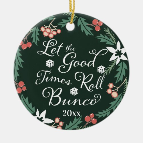 Bunco Christmas Let The Good Times Roll Dice Ceramic Ornament
