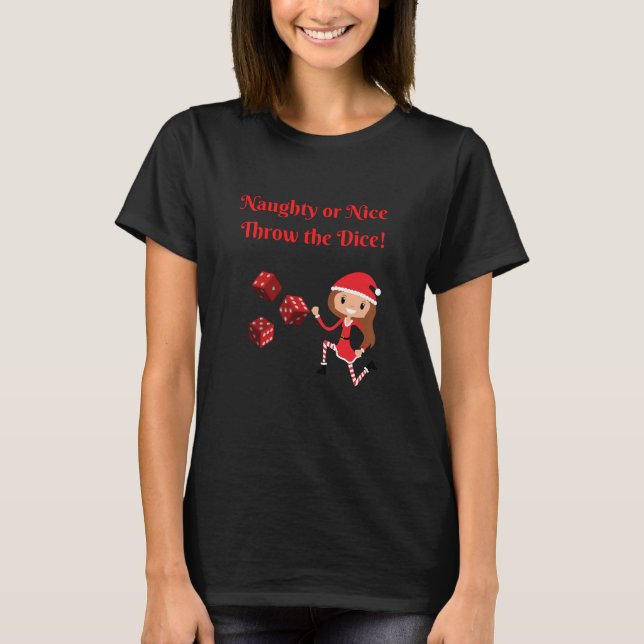Bunco Christmas Naughty or Nice Throw the Dice T-Shirt (Front)