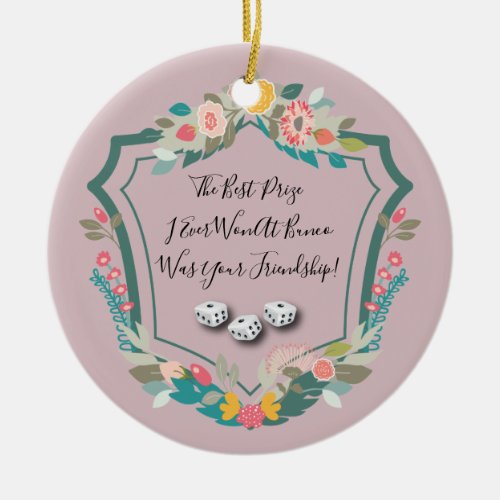 Bunco Friendship Best Prize Quote Dice Ceramic Ornament