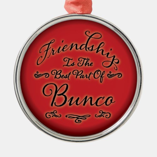 Bunco Friendship Metal Ornament