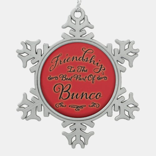 Bunco Friendship Snowflake Pewter Christmas Ornament