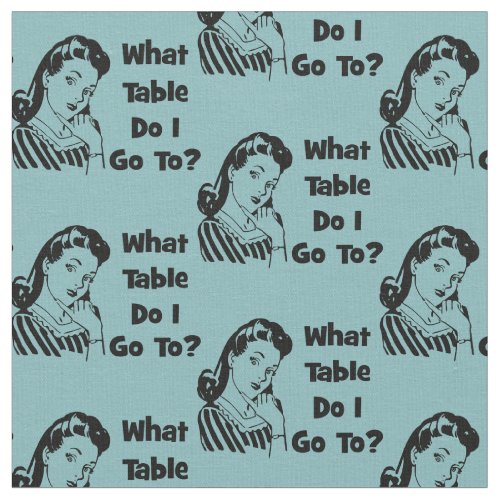 Bunco Funny Blue Retro What Table Do I Go To Fabric