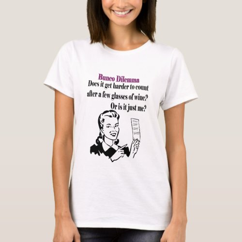 Bunco _ Funny Dilema T_Shirt