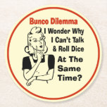 Bunco Funny Dilemma Round Paper Coaster<br><div class="desc">Fun Bunco Inspired Graphic Design. This retro design features a retro style women who is pondering: "I Wonder Why I Can't Talk and Roll Dice At The Same Time? Great coasters for your glasses filled with wine, sangria, margaritas, beer, water, soda, punch and more. Makes a fun gift or prize....</div>