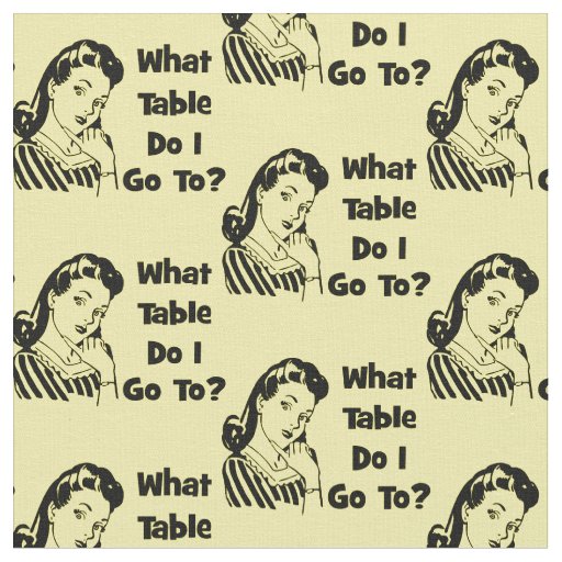 Bunco Funny Retro What Table Do I Go To? Fabric