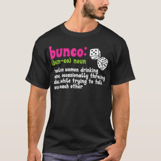 Bunco Game Definition T-Shirt