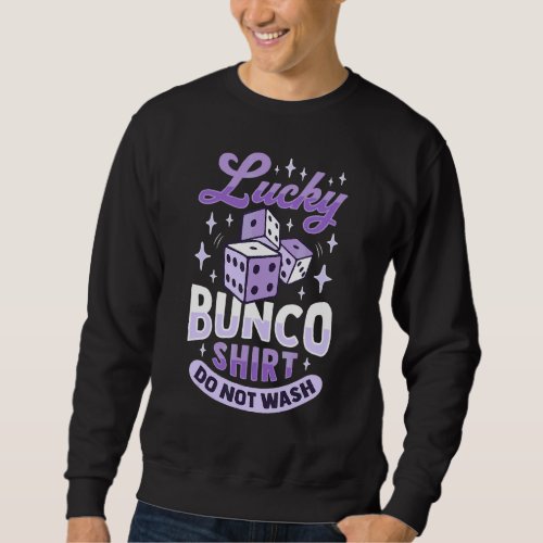 Bunco Game For A Bunco Babe Sweatshirt