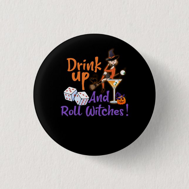 Bunco Halloween Drink Up and Roll Witches Dice Gam Button (Front)
