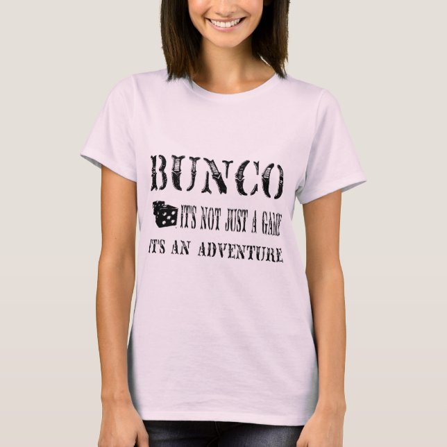 bunco its not just a game T-Shirt (Front)
