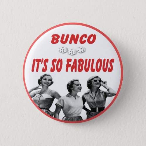 bunco its so fabulous pinback button