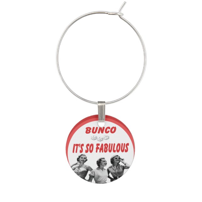 Bunco - It's So Fabulous Wine Charm (Front)