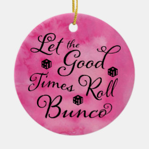 Bunco Let The Good Times Roll Bunco Dice Ceramic Ornament